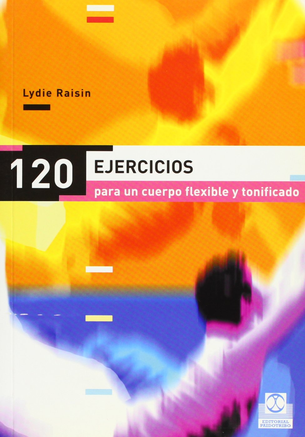 120 ejercicios para un cuerpo flexible y tonificado Health, Nutrition & Fitness