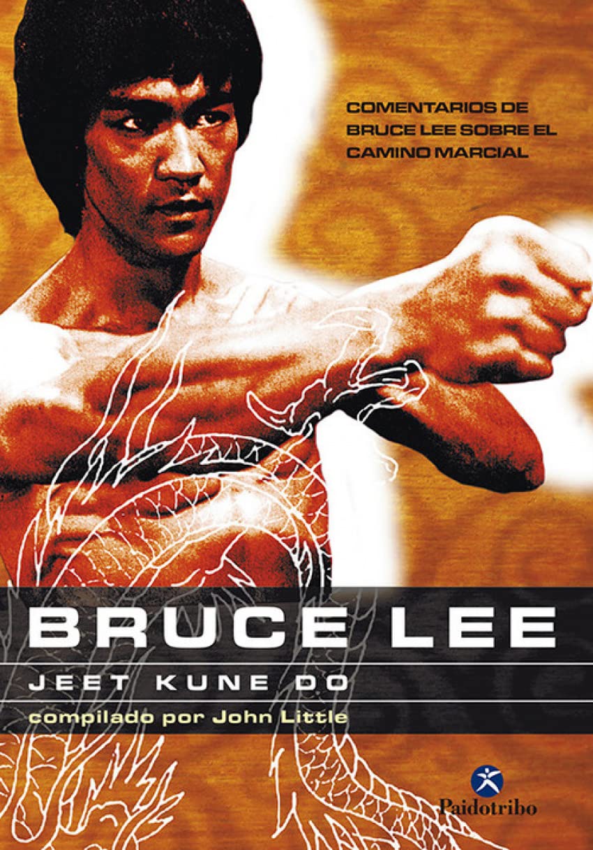 Bruce Lee, jeet kune do : comentarios de Bruce Lee sobre el camino marcial (Artes Marciales) Leisure & Fun