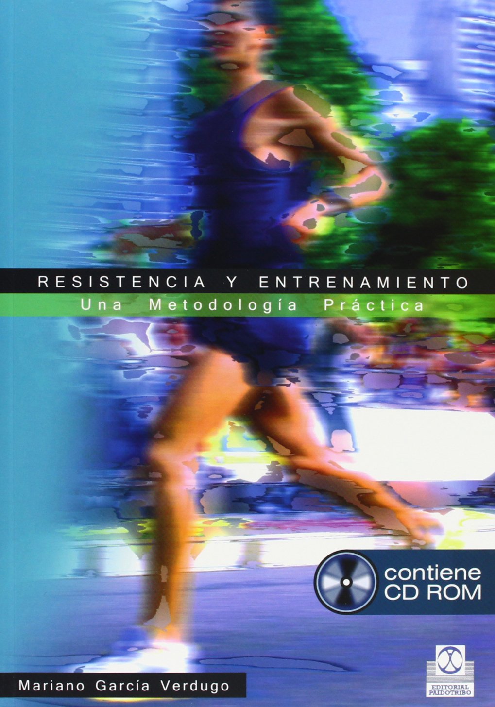Resistencia y entrenamiento / Resistance and Training: Una metodologia practica / A Practical Methodology book