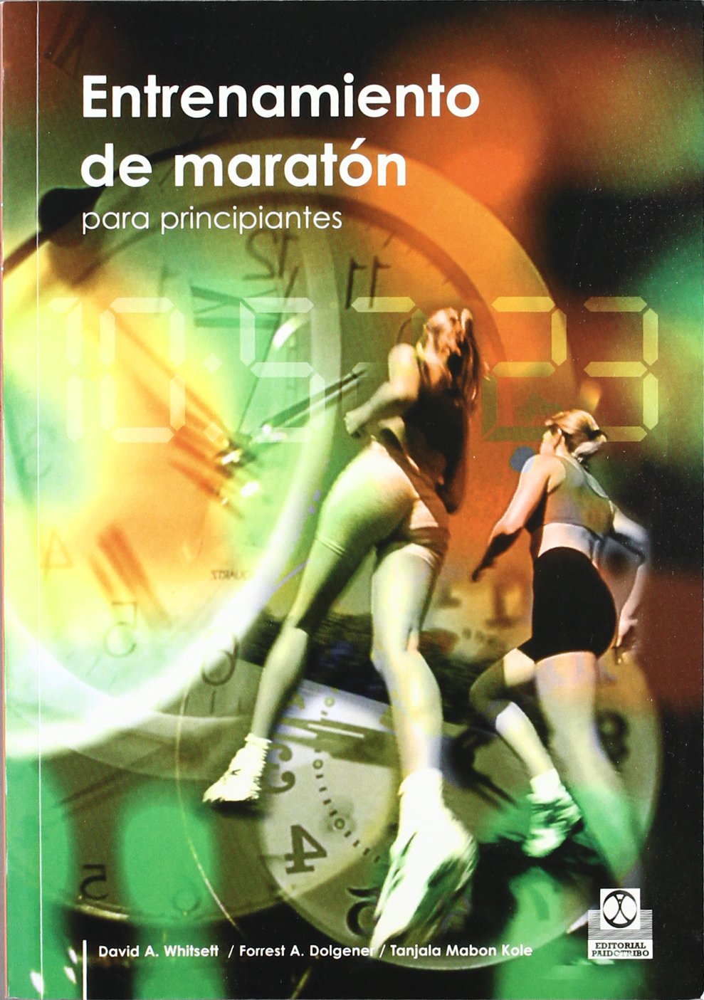 Entrenamiento De Maraton Para Principiantes/ Training Marathon For Beginners book