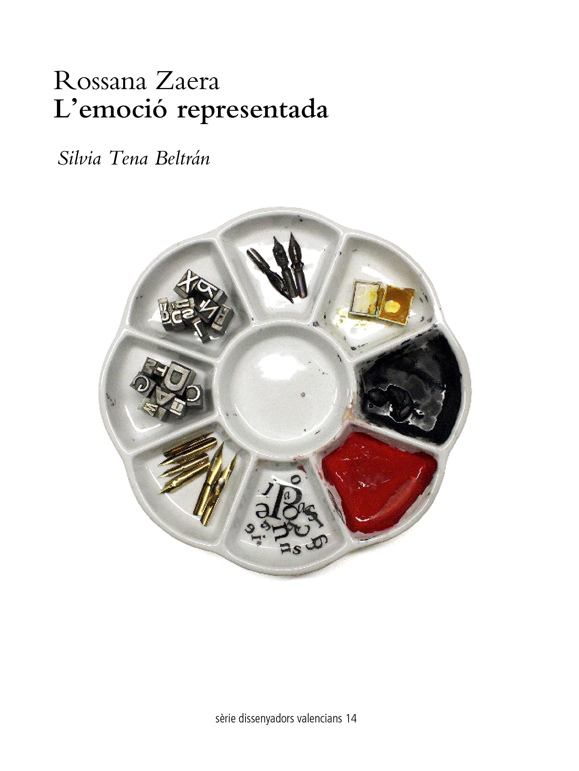 Rossana Zaera, l'emoció representada (Dissenyadors valencians, Band 14) Film, Art & Culture