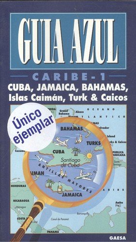 Caribe I.(guia azul). Cuba, Jamaica, Bahamas, islas caiman, turk, caic Books
