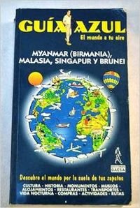 Nueva guia azul- myanmar(Birmania), Malasia, Singapur y brunei Books