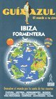 Ibiza y formentera - guia azul (Guias Azules) Books