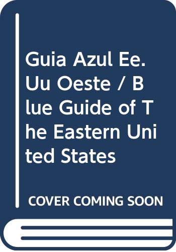Guia Azul Ee. Uu Oeste / Blue Guide of The Eastern United States book