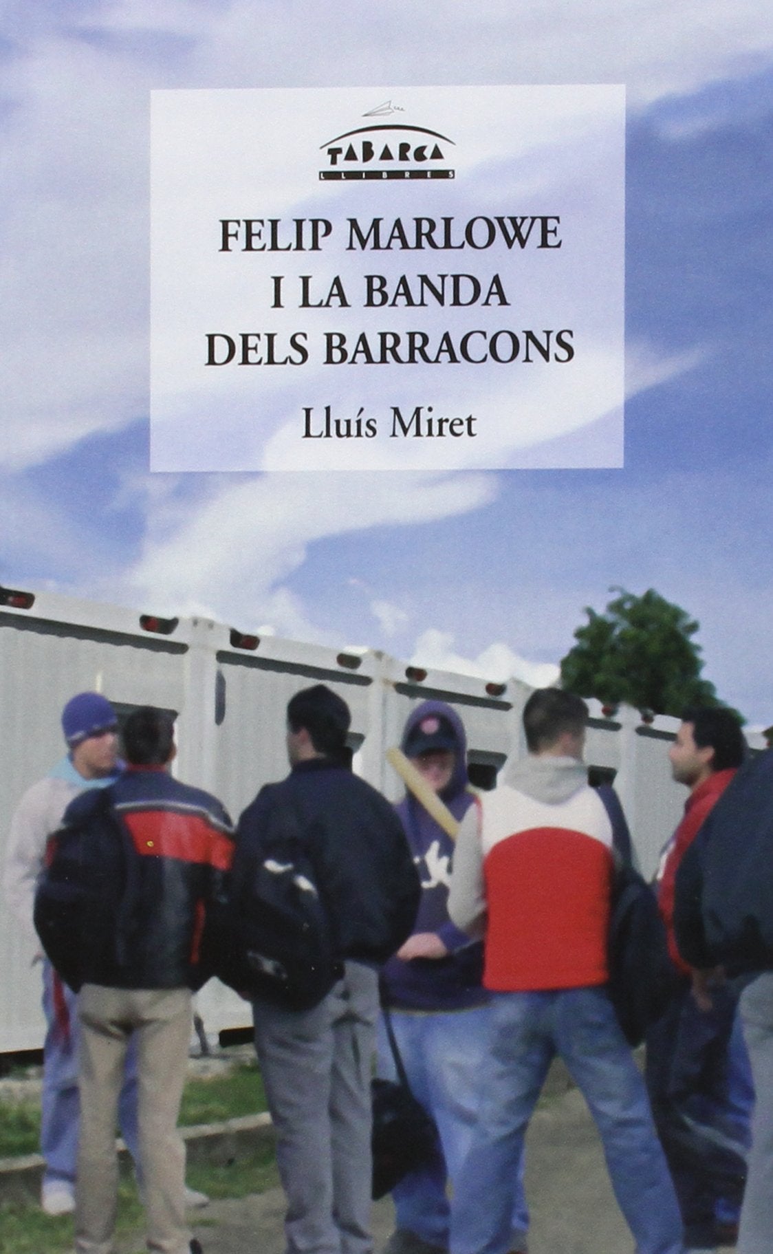 FELIP MARLOWE I LA BANDA DELS BARRACONS book