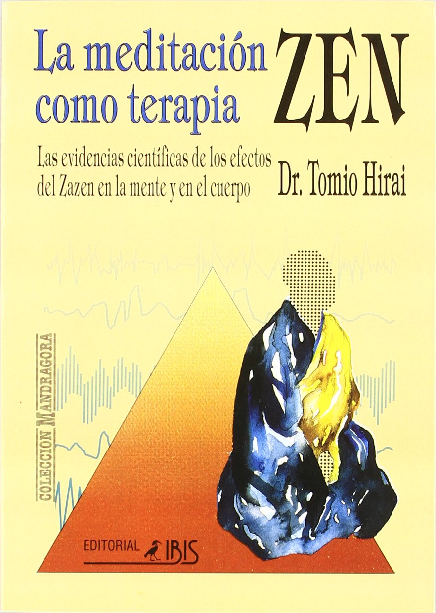 Meditación zen como terapia,la : evidencias científicas efectos Zazen Medicine