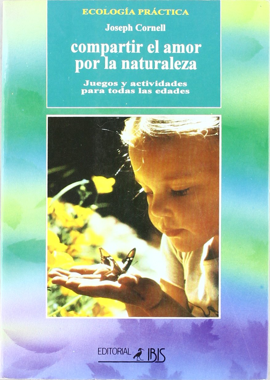 Compartir el amor por la naturaleza : juegos y actividades para las edades Hobbies & Crafts