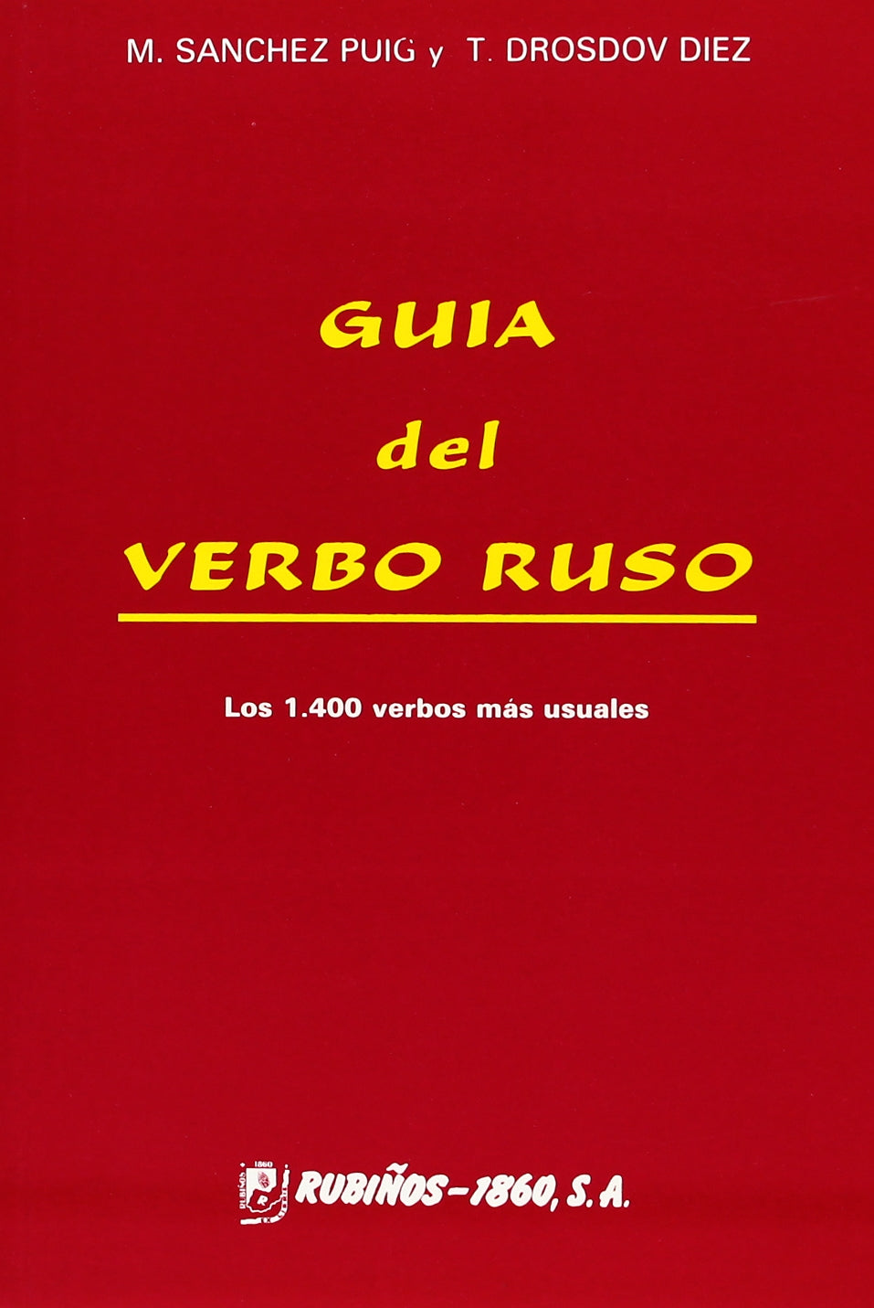 Guía del verbo ruso : los 1400 verbos mas usuales book