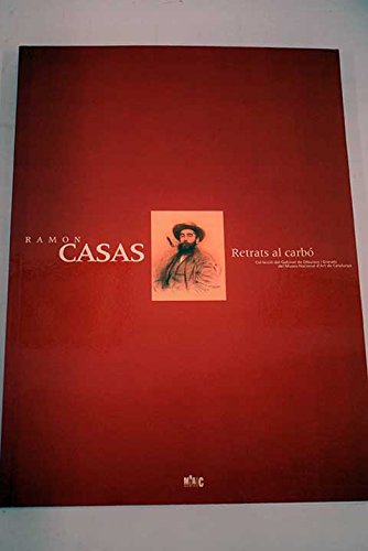 Ramón Casas, retrato al carbo: coleccio del gabinet de dibuixos I gravats de mnac book