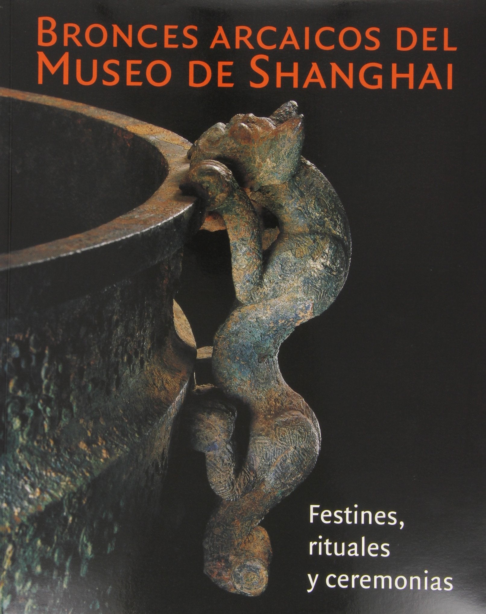 Bronces arcaicos del Museo de Shangai. Festines Books