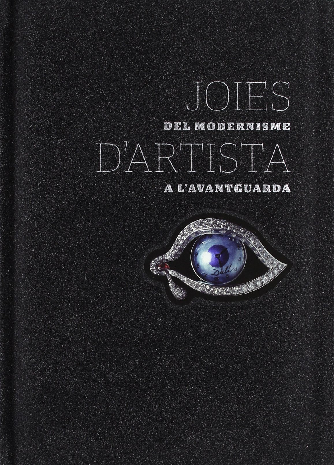 Joies d'artista: Del Modernisme a l'Avantguarda book