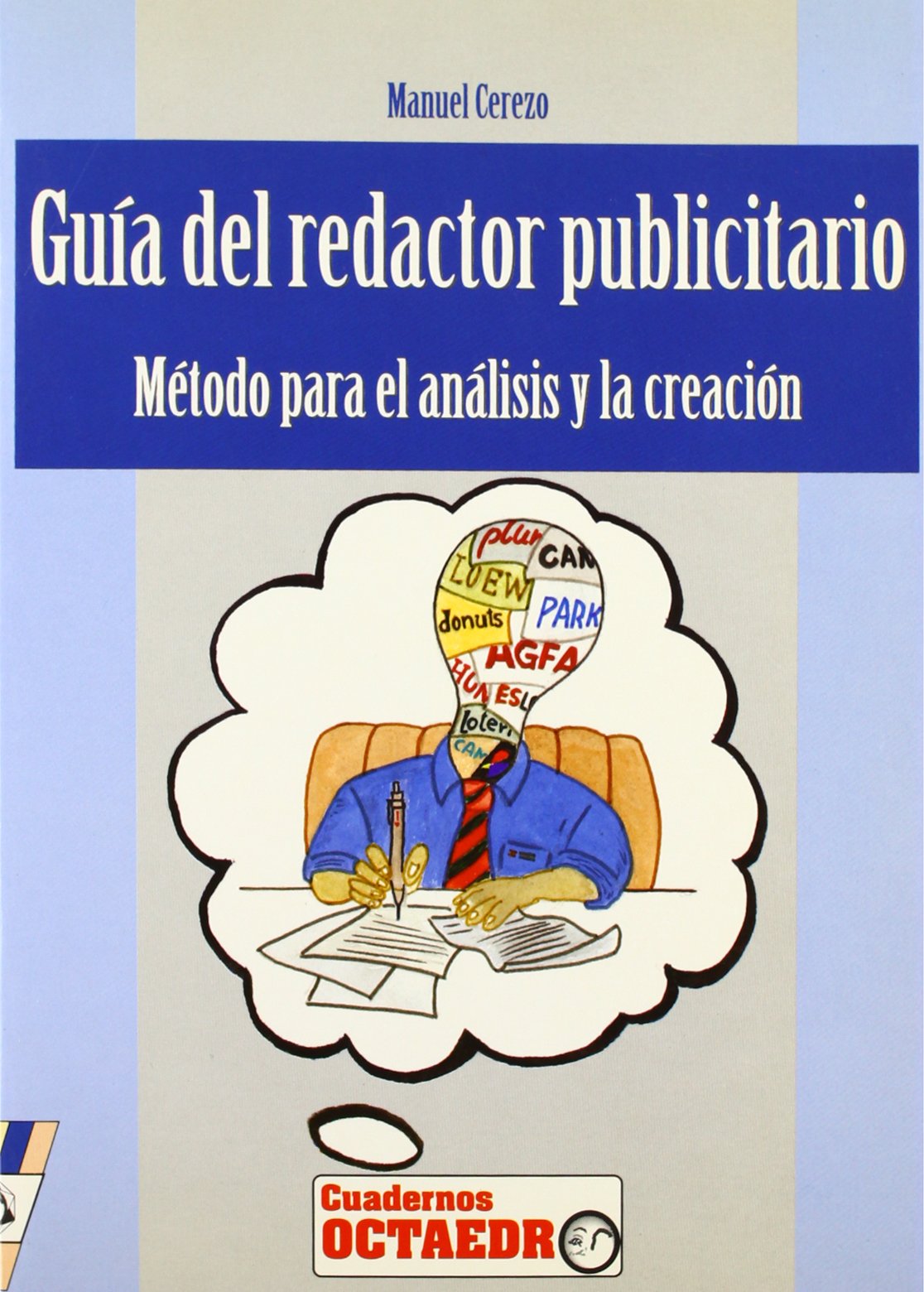 Guia del redactor publicitario : metodo para analisis y creacion book