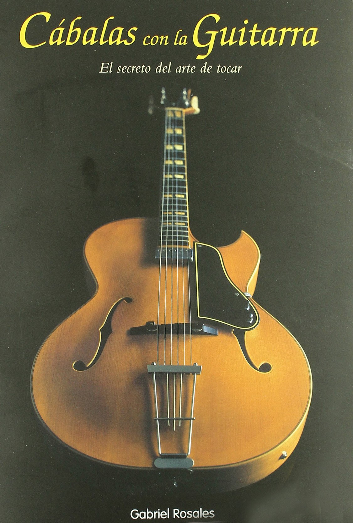 Rosales Frau, G: Cabalas con la guitarra : el secreto del ar Social Sciences