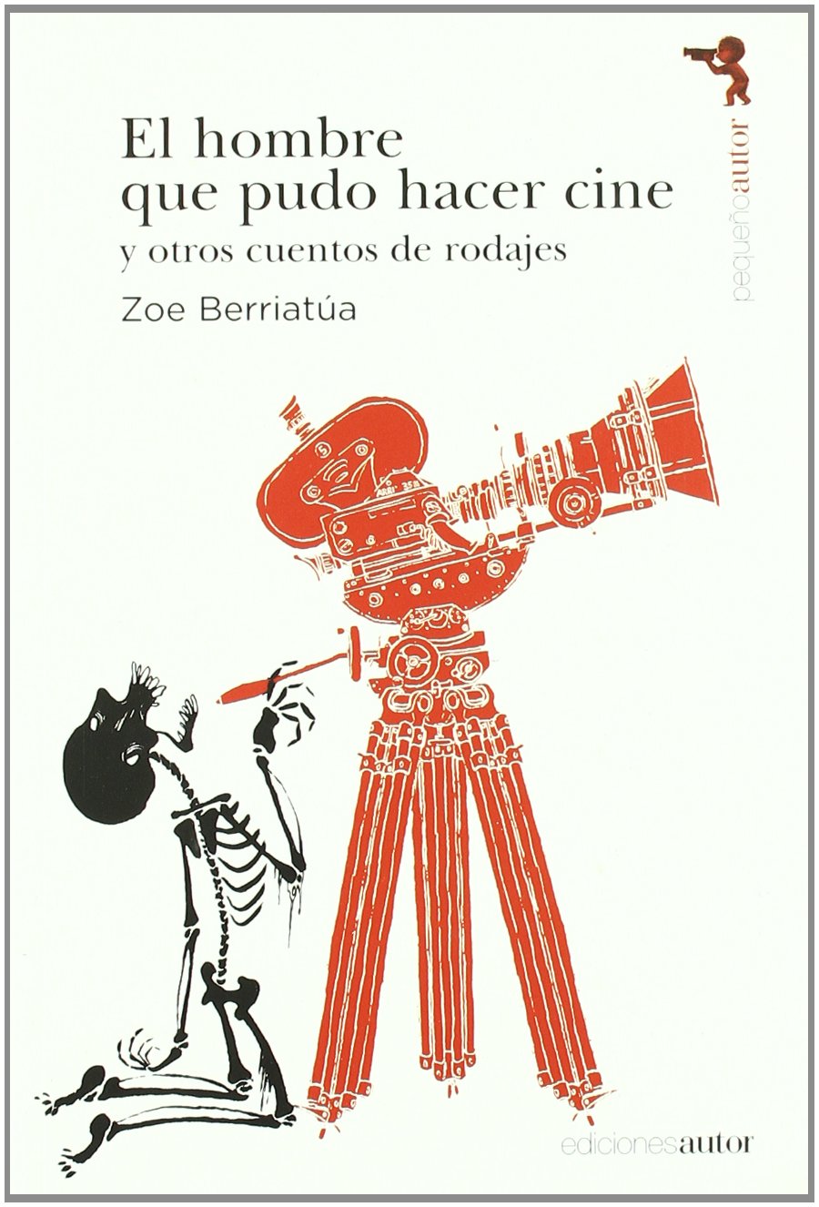 El Hombre que pudo hacer Cine/ The man who could do Cinema book