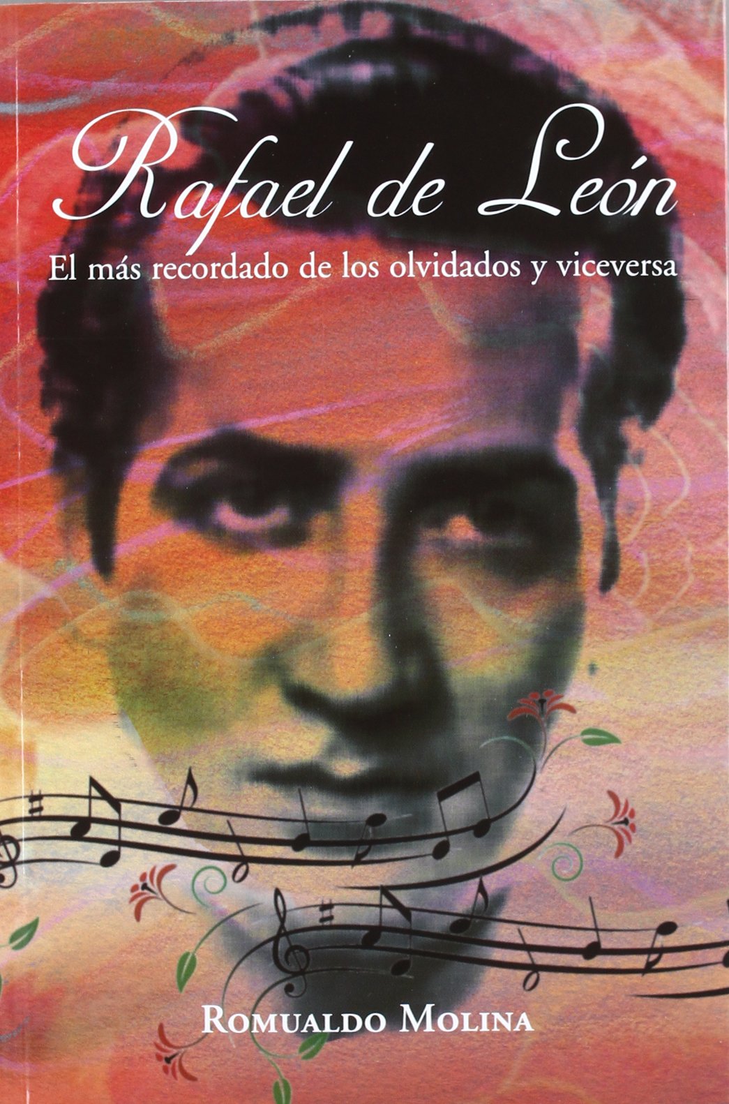 Rafael de León : el más recordado de los olvidados y viceversa Poetry