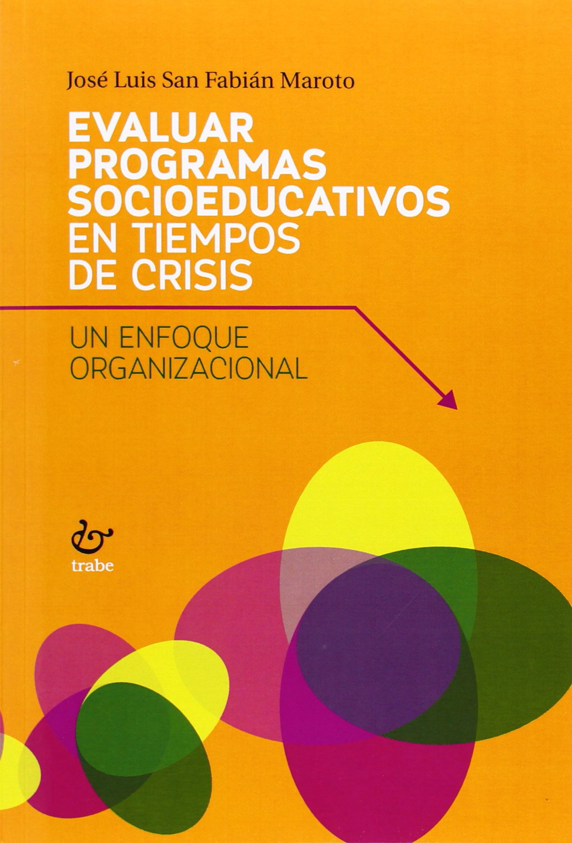 Evaluar programas socioeducativos en tiempos de crisis book