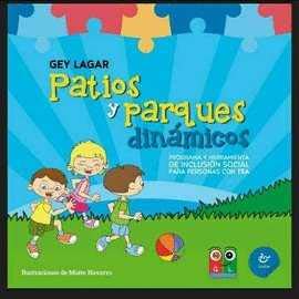 Patios y parques dinámicos: Programa y herramienta de inclusión social para personas con TEA book