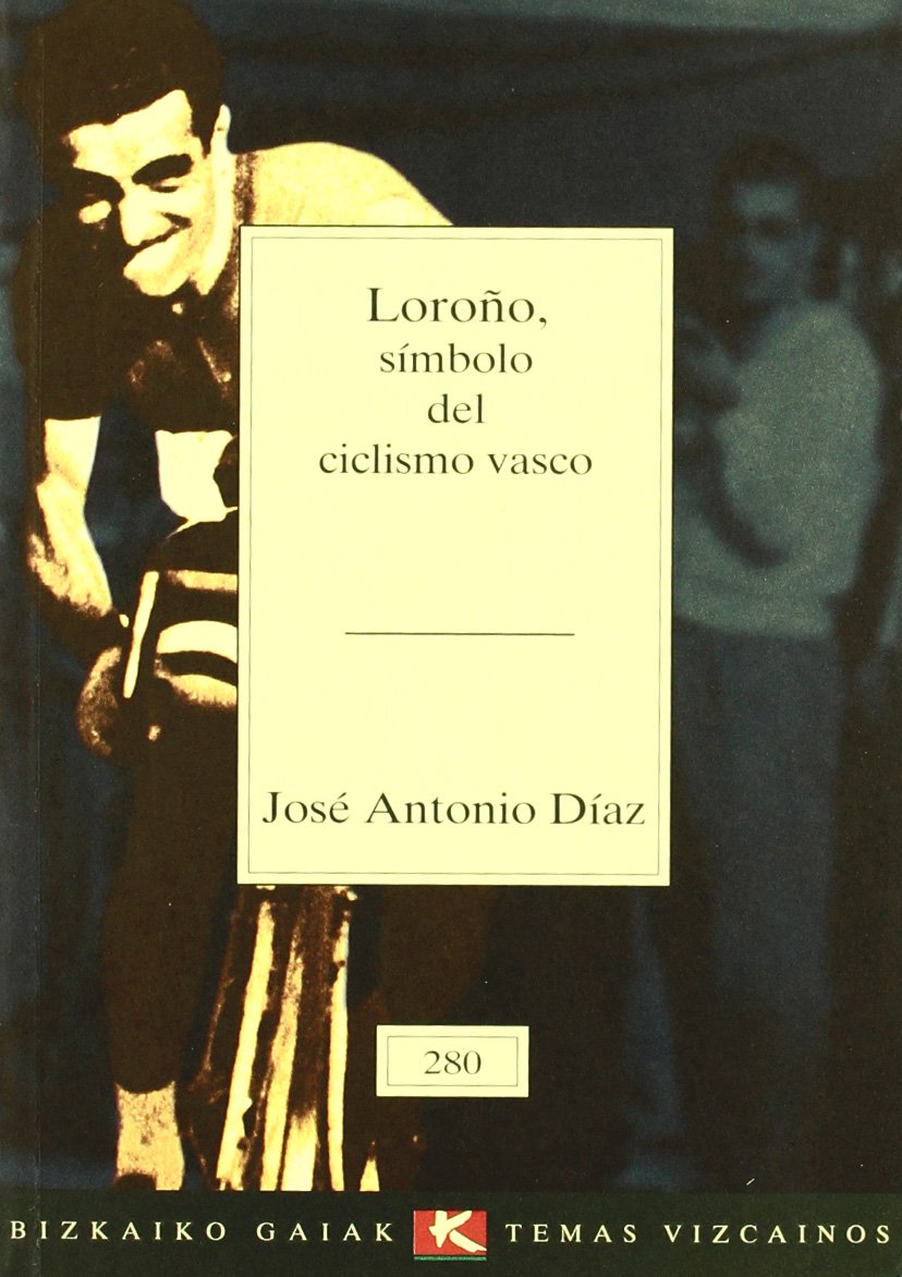 Loroño, simbolo del ciclismo Vasco book