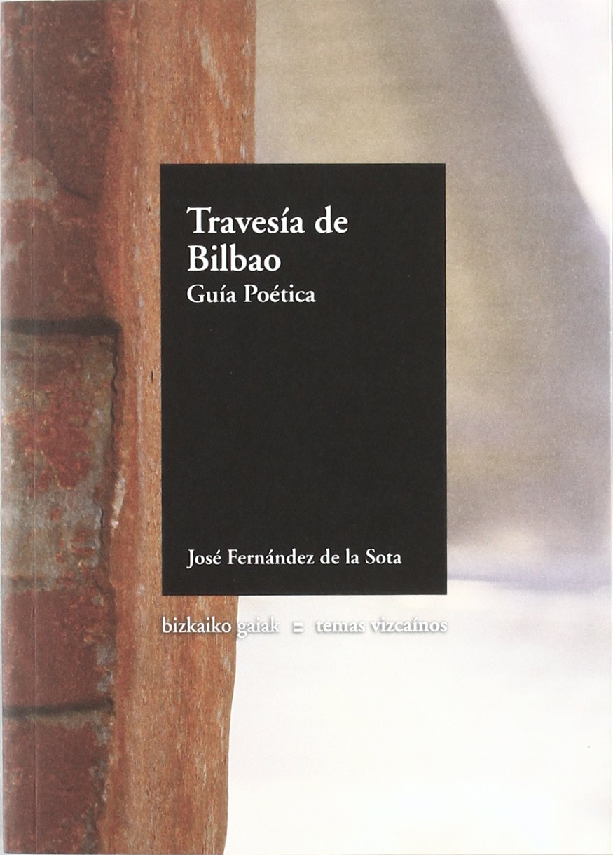 Travesia de Bilbao - guia poetica (Bizkaiko Gaiak Temas Vizcai) Books