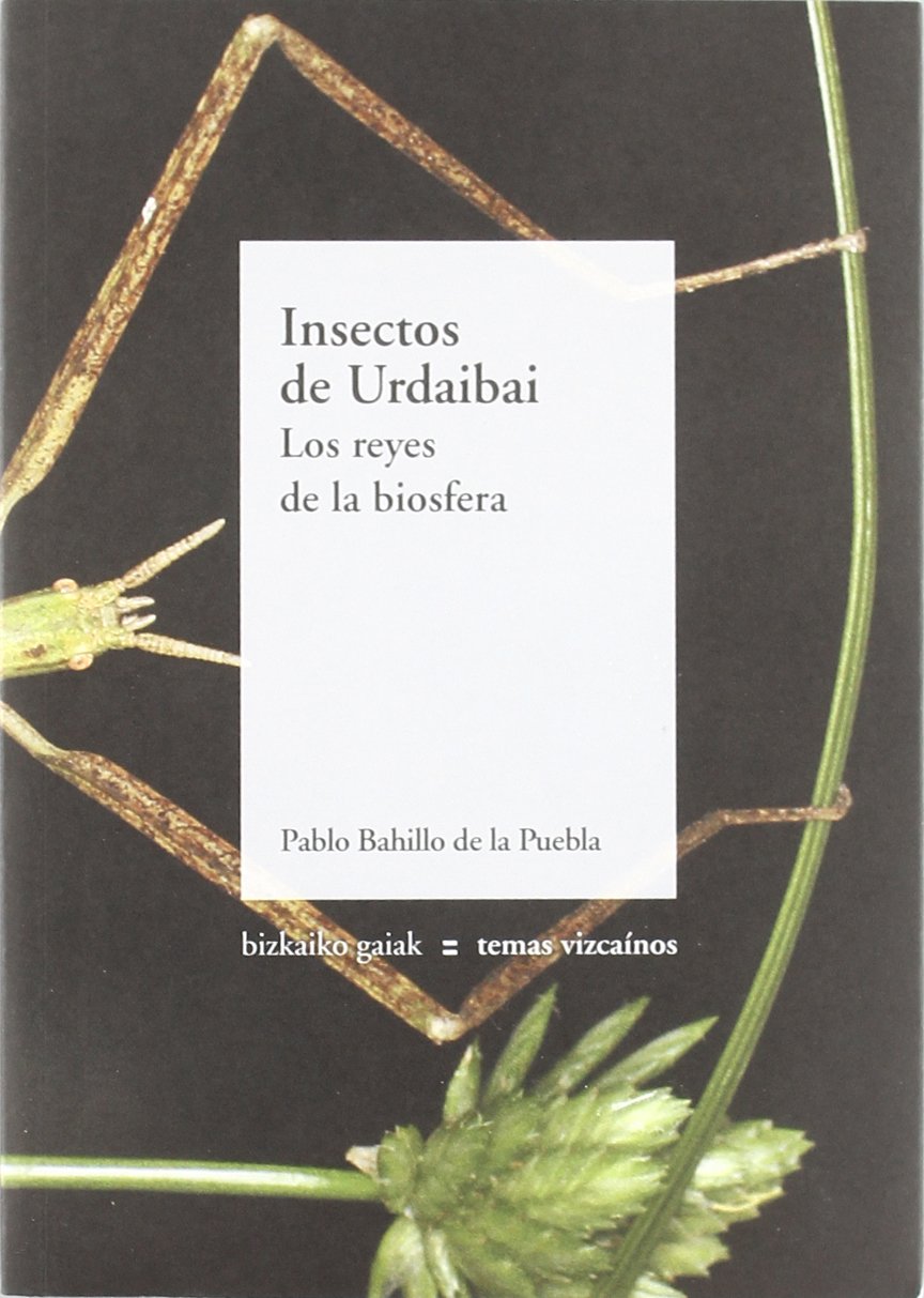 Insectos de urdaibai - los Reyes de la biosfera (Bizkaiko Gaiak Temas Vizcai) Books