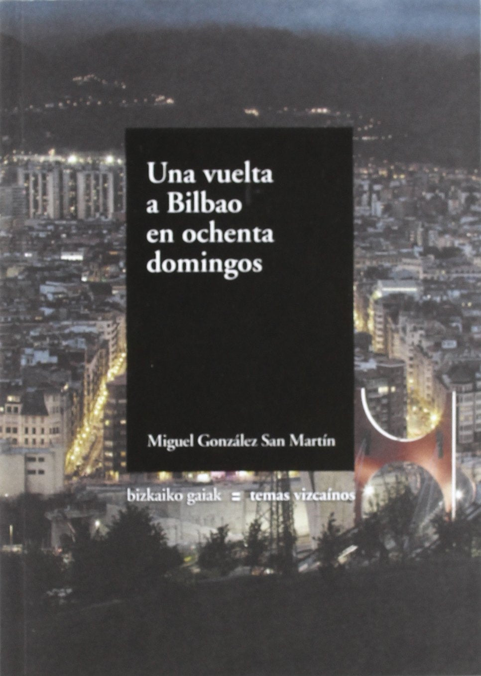 Una vuelta a Bilbao en ochenta domingos book