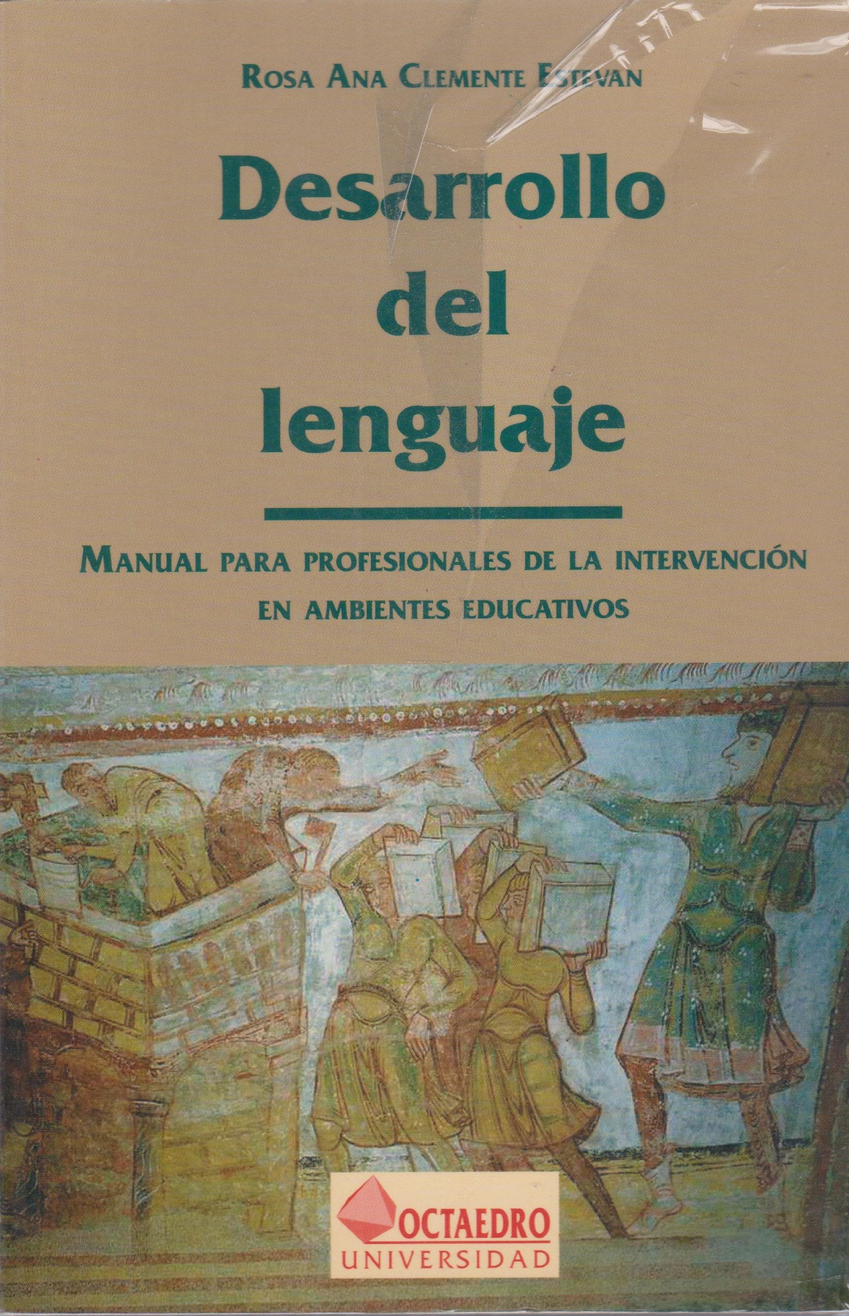 Desarrollo del lenguaje : manual para profesionales de la intervención en ambientes educativos (Recursos, Band 36) Social Sciences