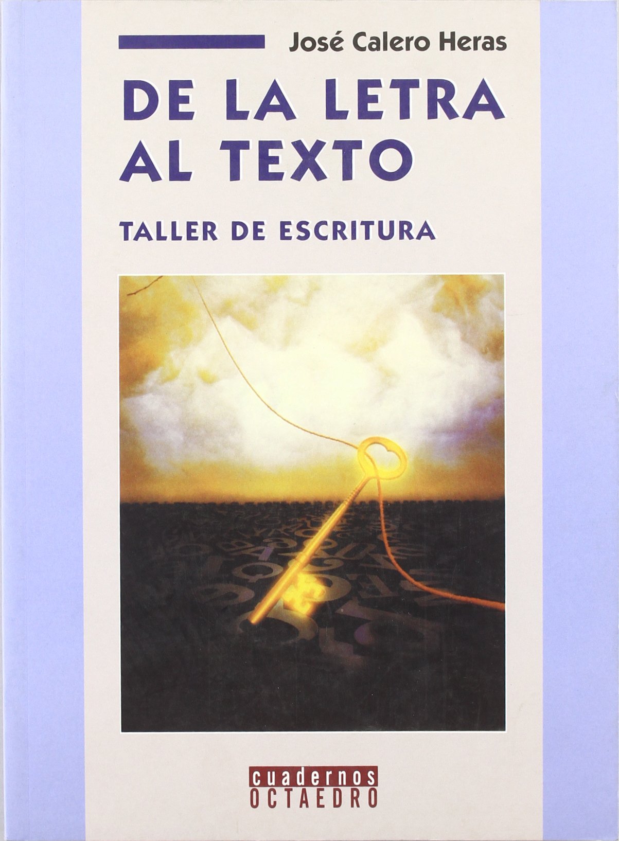 De la letra al texto : taller de escritura (Cuadernos) Social Sciences