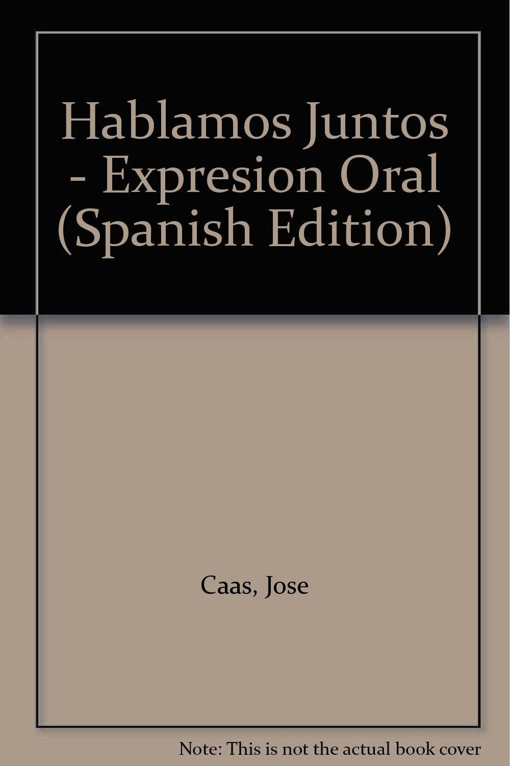 Hablamos Juntos - Expresion Oral book
