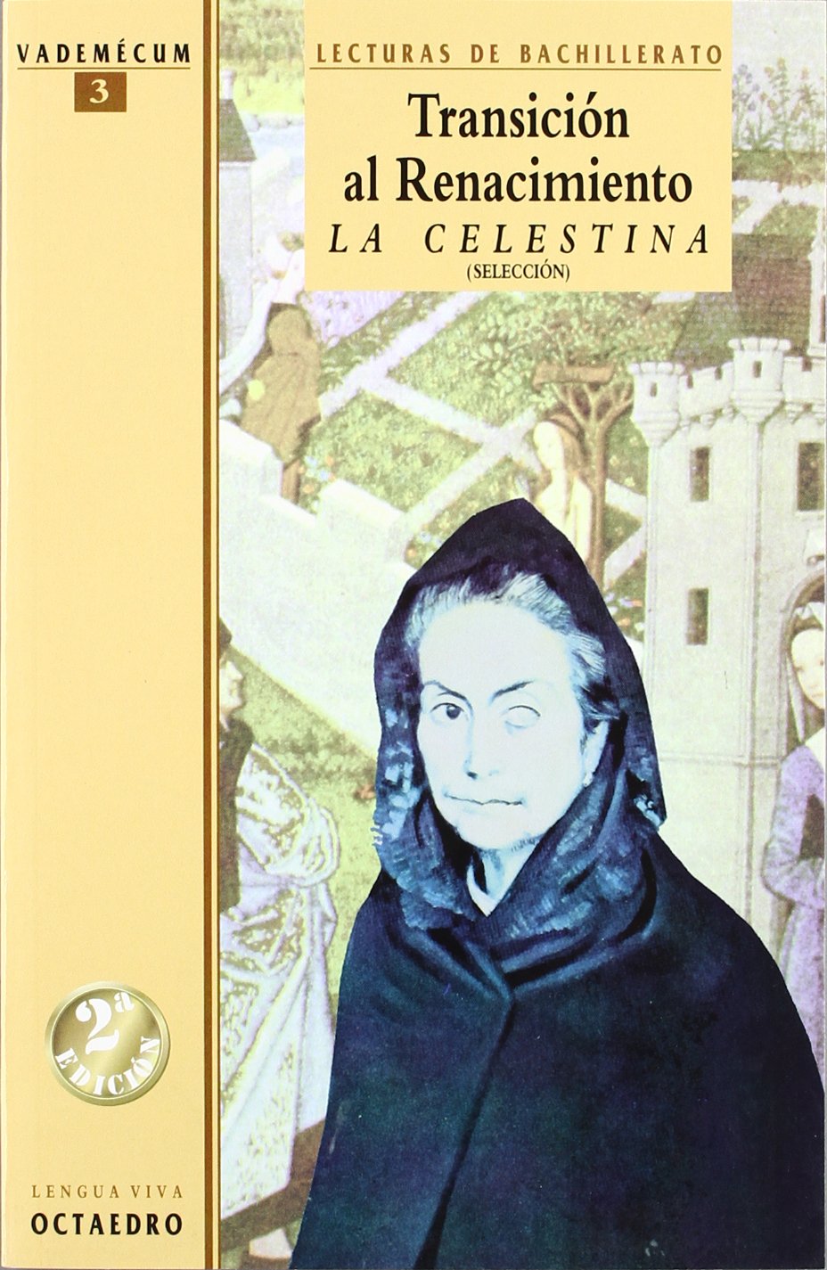 Transici n al Renacimiento. La celestina. (Selecci n): Lecturas de Bachillerato (Vademécum, Band 3) Contemporary literature