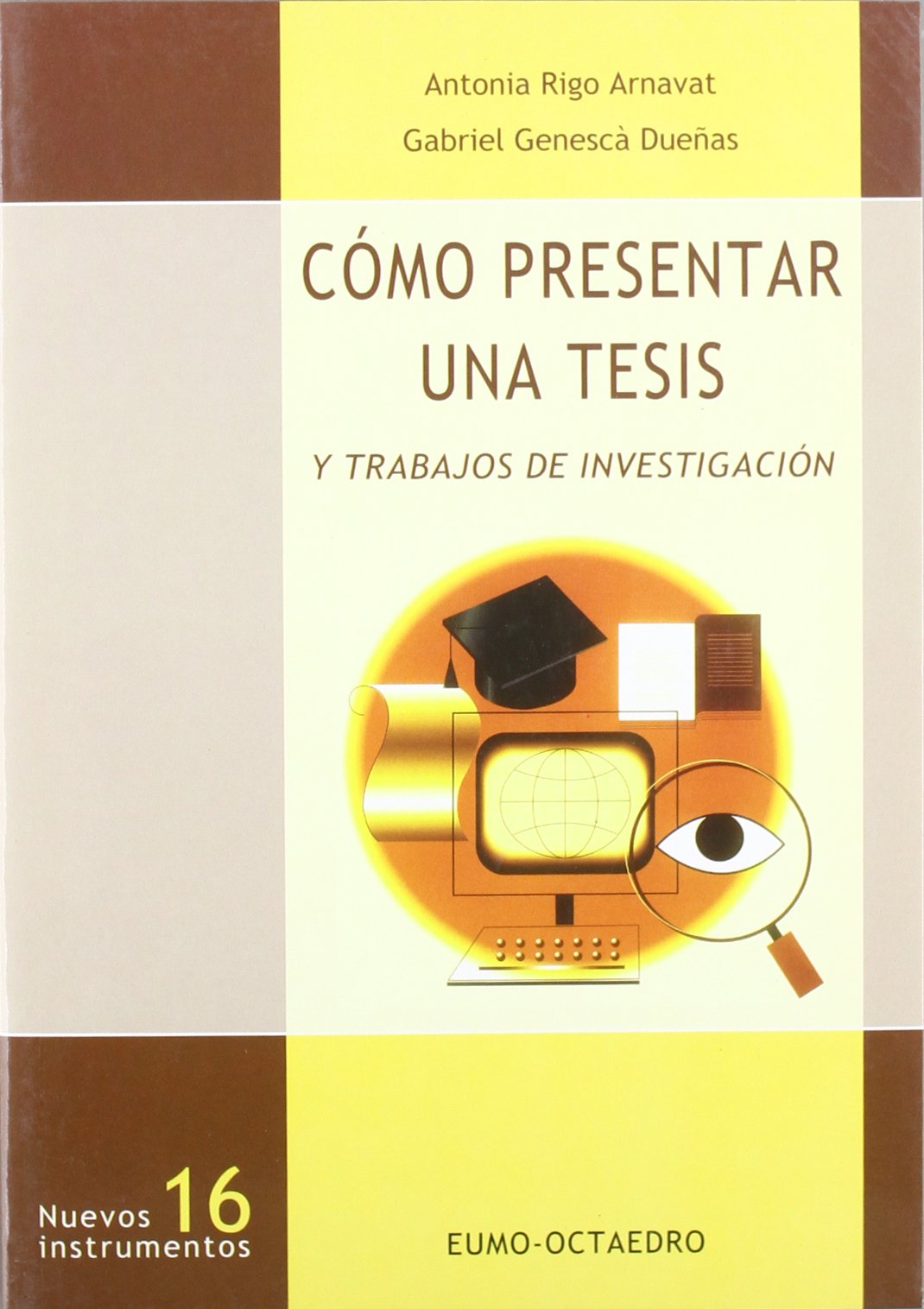 Cómo presentar una tesis y trabajos de investigación (Nuevos Instrumentos, Band 16) Social Sciences