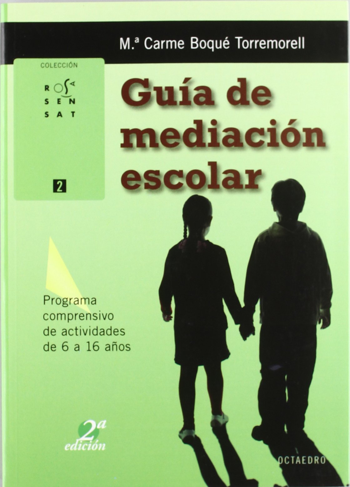 Guía de mediación escolar : programa comprensivo de actividades de 6 a 16 años (Rosa Sensat, Band 2) Learning & Reference