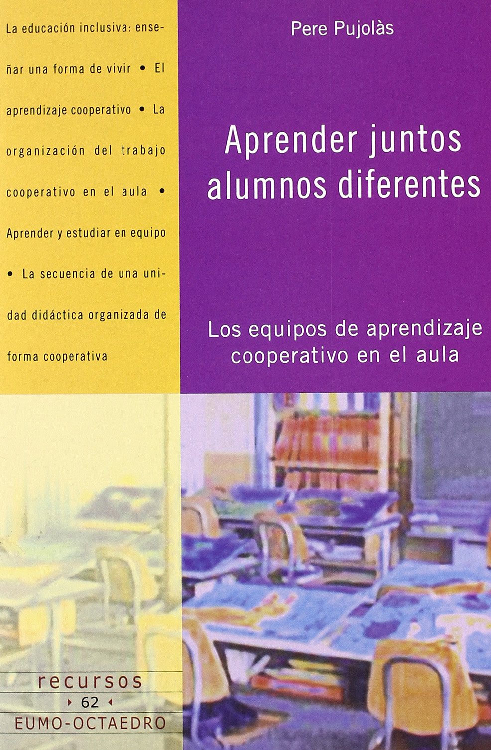 Aprender juntos alumnos diferentes : los equipos de aprendizaje cooperativo en el aula (Recursos) Education & Training