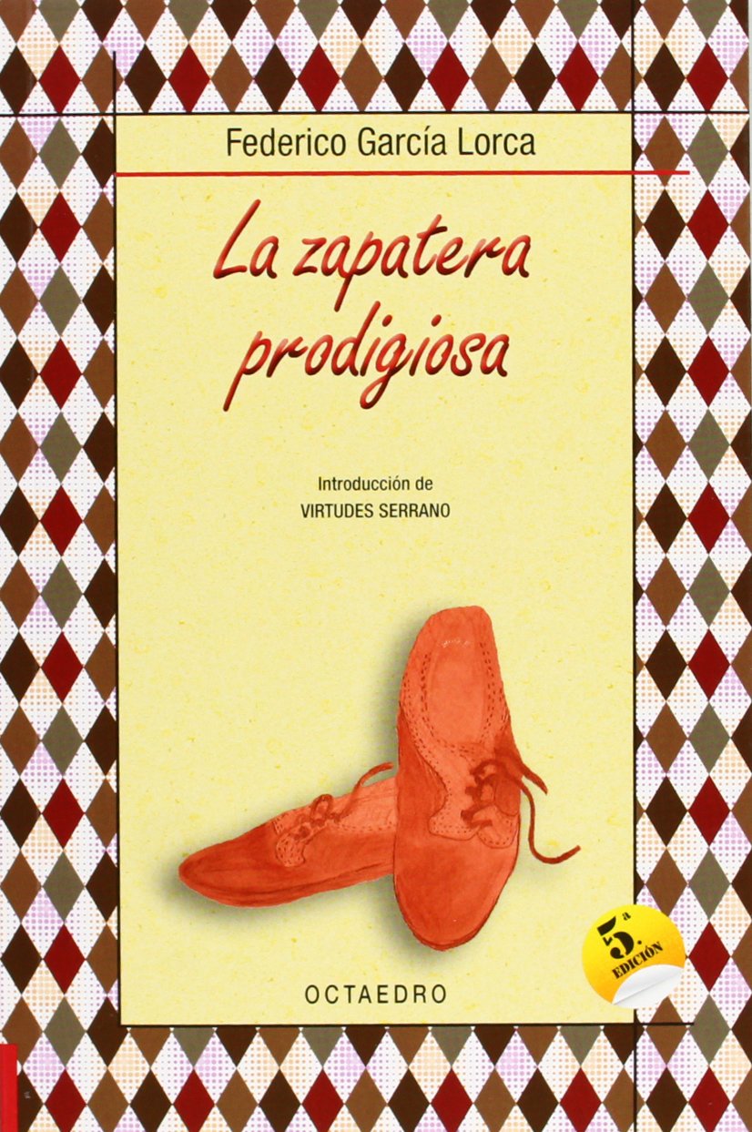 La zapatera prodigiosa: Farsa violenta en dos actos (Biblioteca Básica, Band 13) Drama