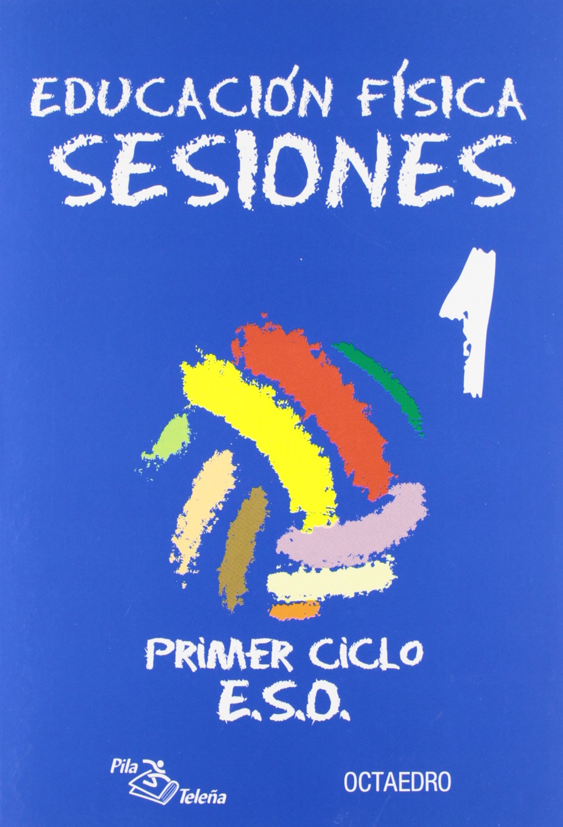 Educación física, ESO, 1 ciclo. Sesiones 1 book