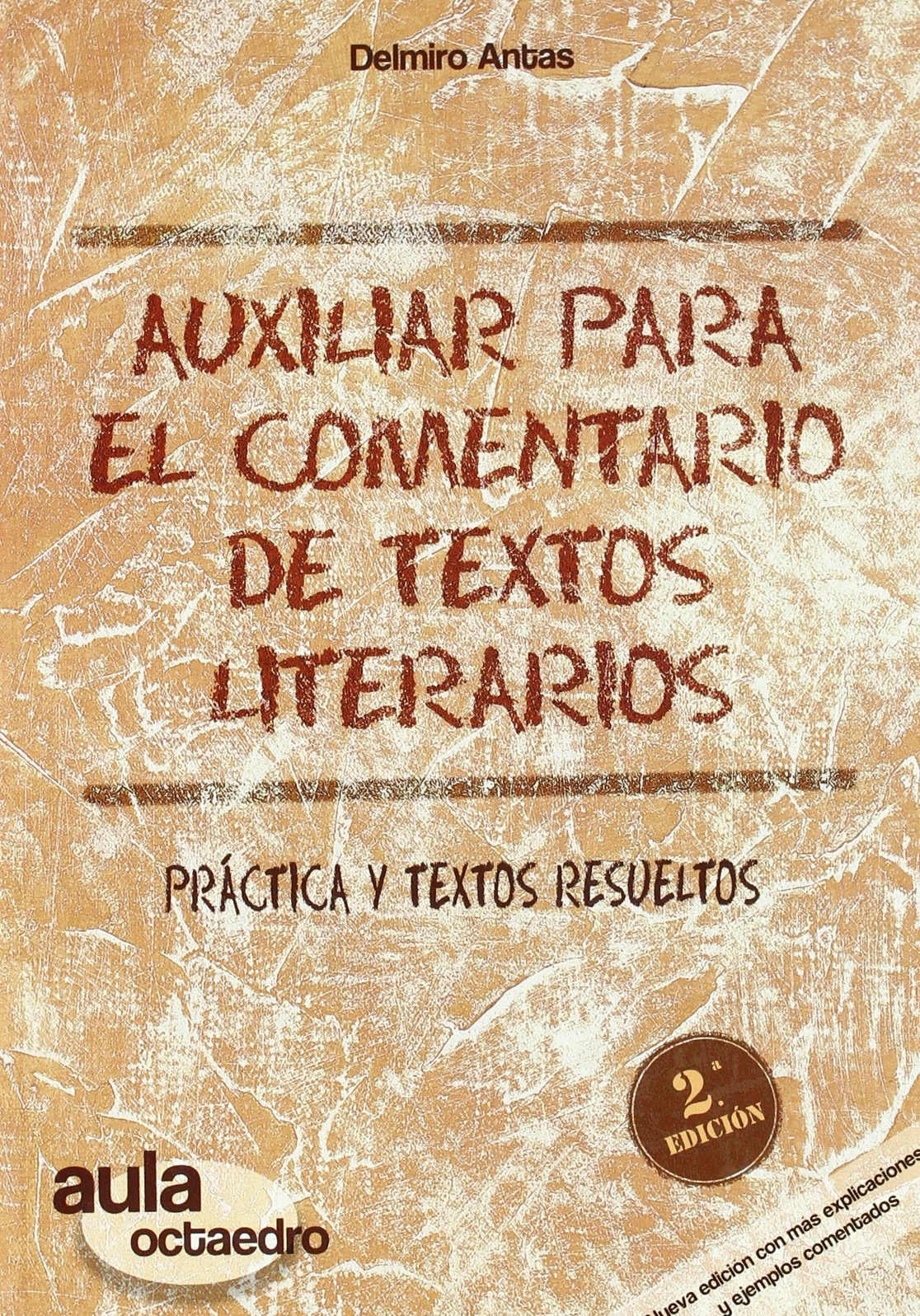 Auxiliar para el comentario de textos literarios : prácticas y textos resueltos: Práctica y textos resueltos (Aula Octaedro, Band 2) Social Sciences