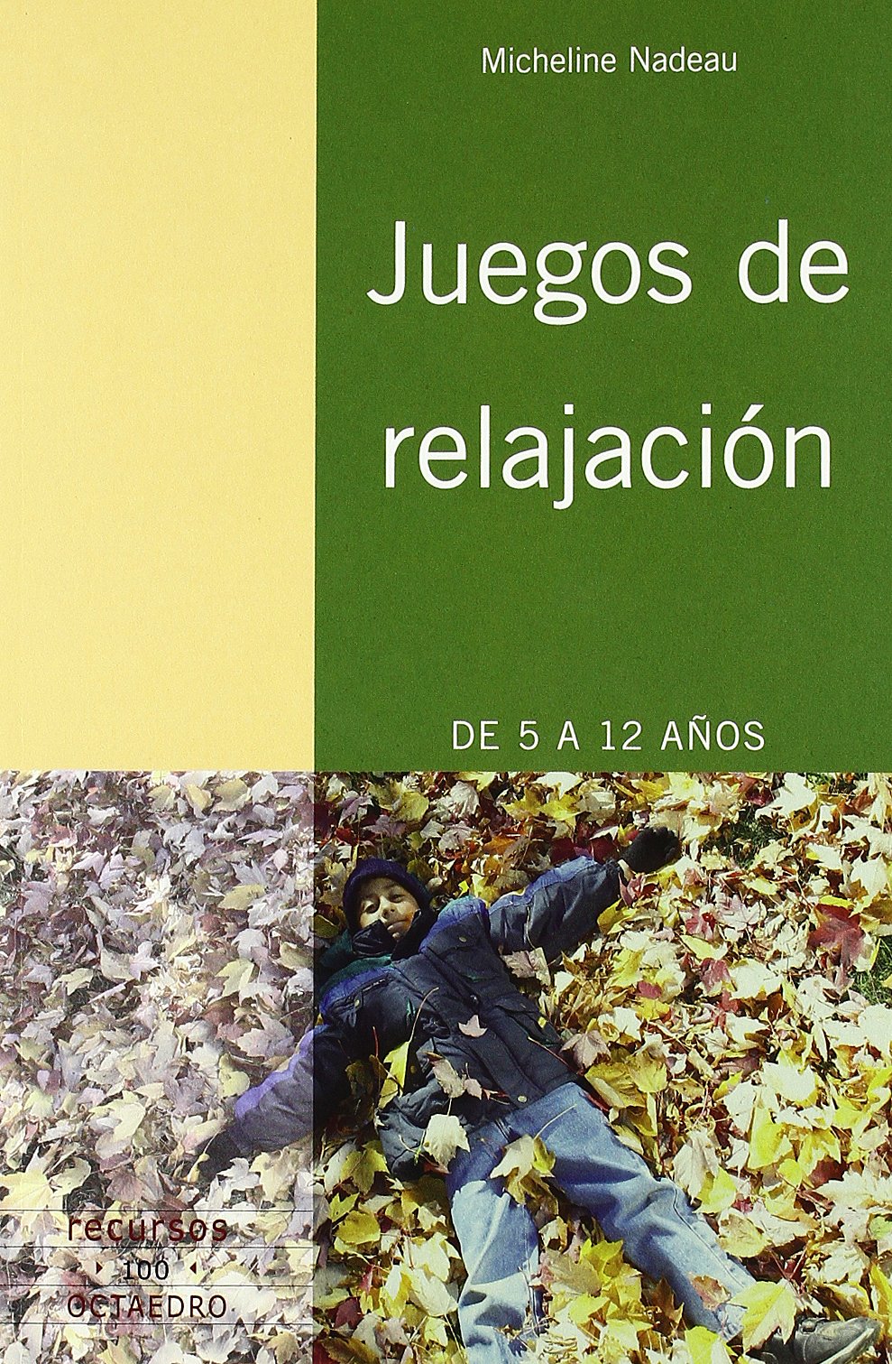 Juegos de relajación: De 5 a 12 años. Método Rejoue book
