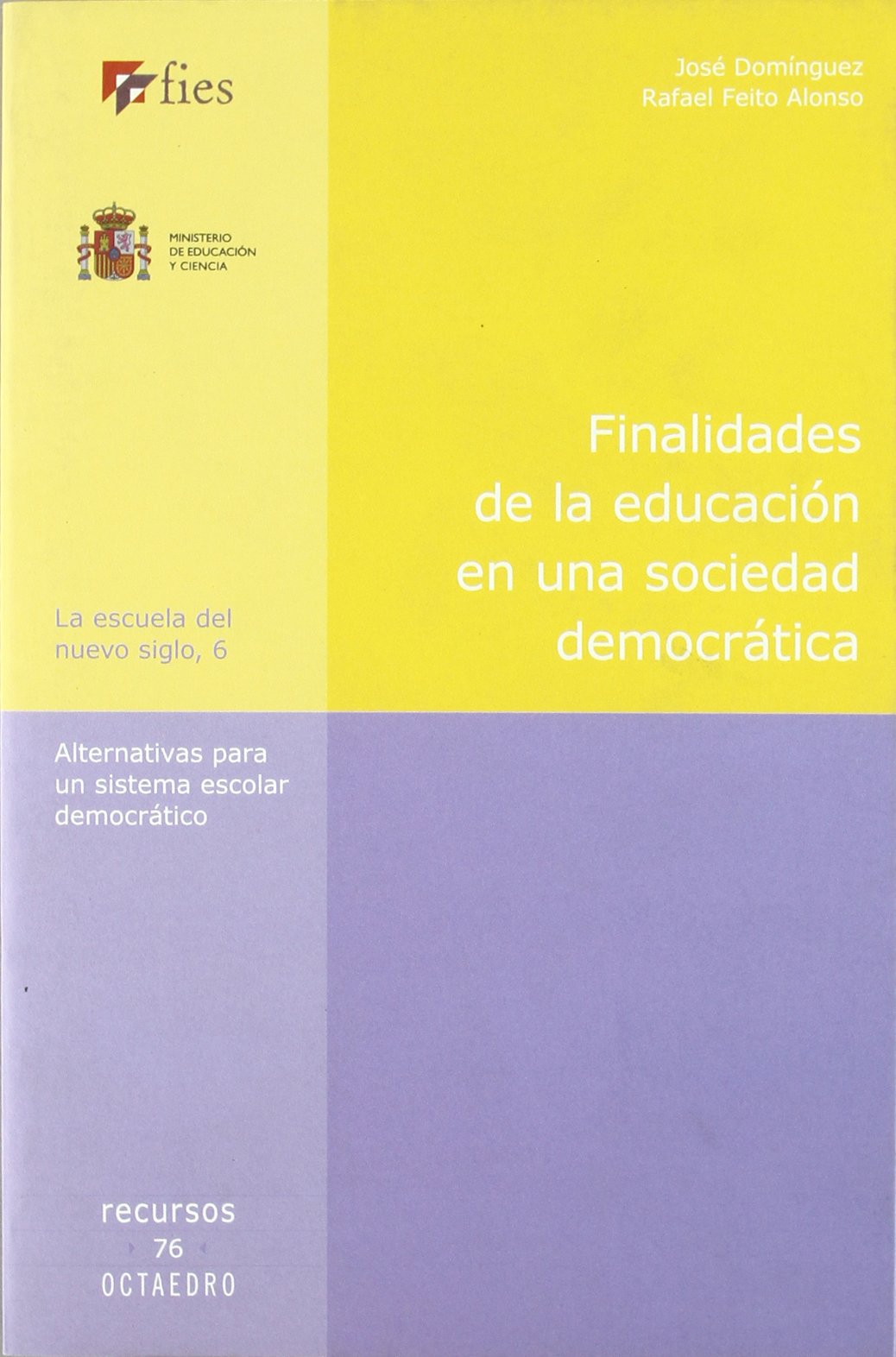 Finalidades de la educación en una sociedad democrática book