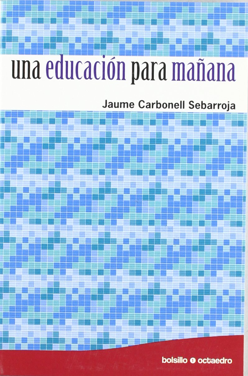 Una educación para mañana (Bolsillo Octaedro, Band 1) Learning & Reference