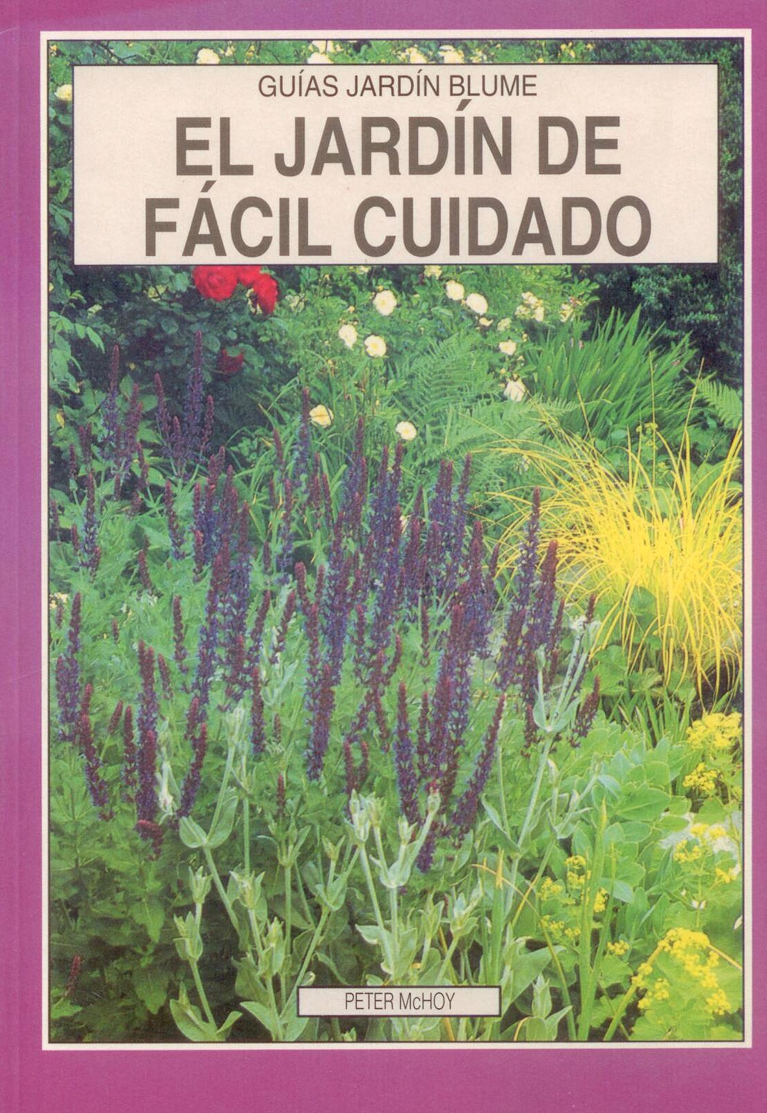 El Jardin De Facil Cuidado/ Low Maintenance Garden book