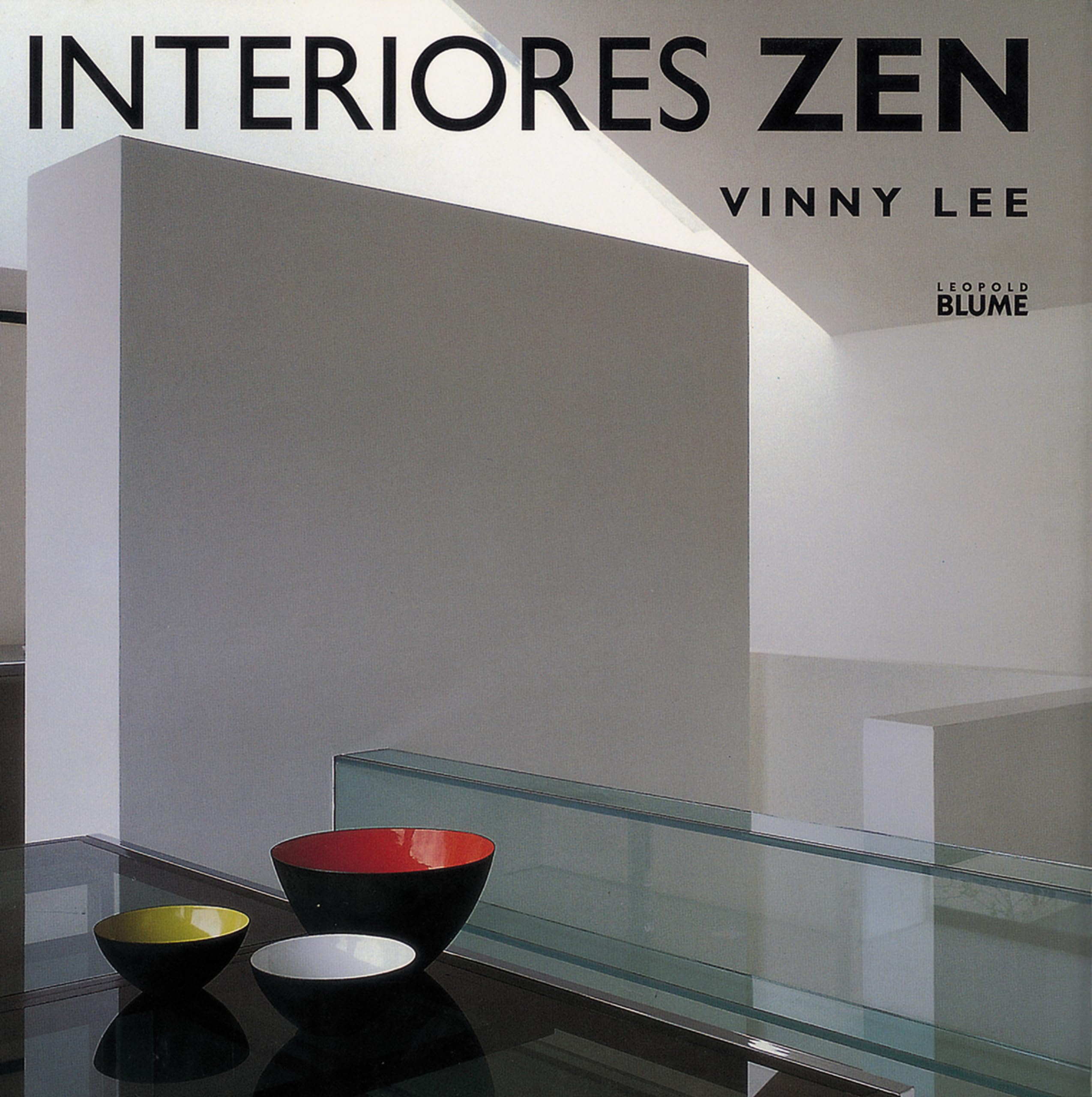 Interiores Zen / Zen Interiors: Equilibrio Armonia Simplicidad Philosophy