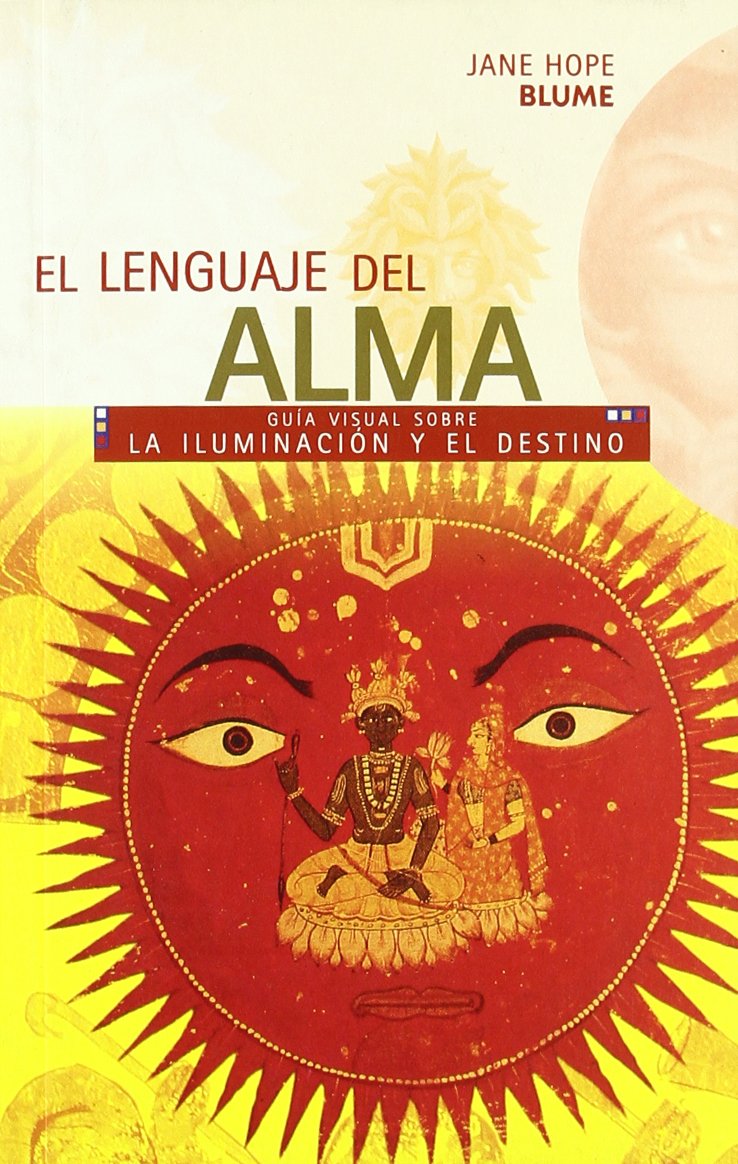 El Lenguaje del Alma: Guia Visual Sobre La Iluminacion y El Destino (Guias Visuales series / Visual Guides Series) Social Sciences