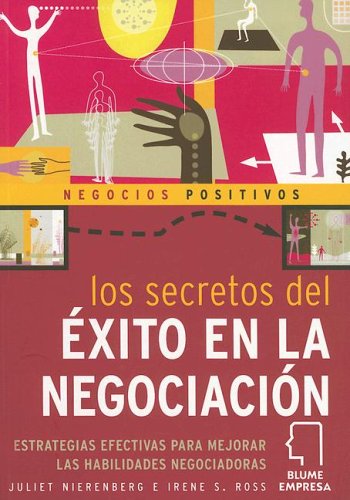 Los Secretos Del Exito En La Negociacion / The Secrest of Successfull Negotiation: Effective Strategies for Enhancing your Negotiating Power book