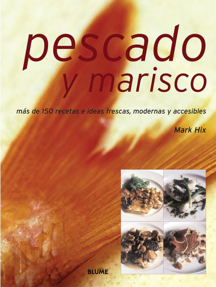 Pescado y marisco: Más de 150 Recetas E Ideas Frescas, Modernas Y Accesibles Leisure, Home & Garden