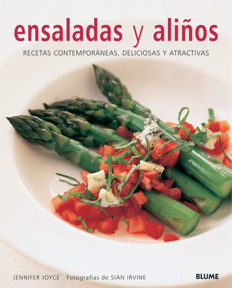 Ensaladas y alinos/ The Well-Dressed Salad: Recetas contemporaneas, deliciosas y atractivas/ Contemporary Recipes, Delicious and Attractive book