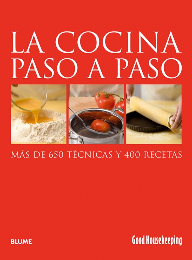 La cocina paso a paso/ The cooking step by step: Mas De 650 Tecnicas Y 400 Recetas/ More than 650 techniques and 400 recipes Cooking & Enjoying