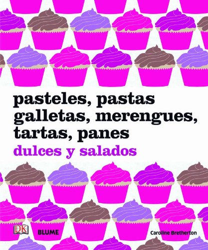 Pasteles, pastas, galletas, merengues, tartas, panes : dulces y salados Leisure, Home & Garden