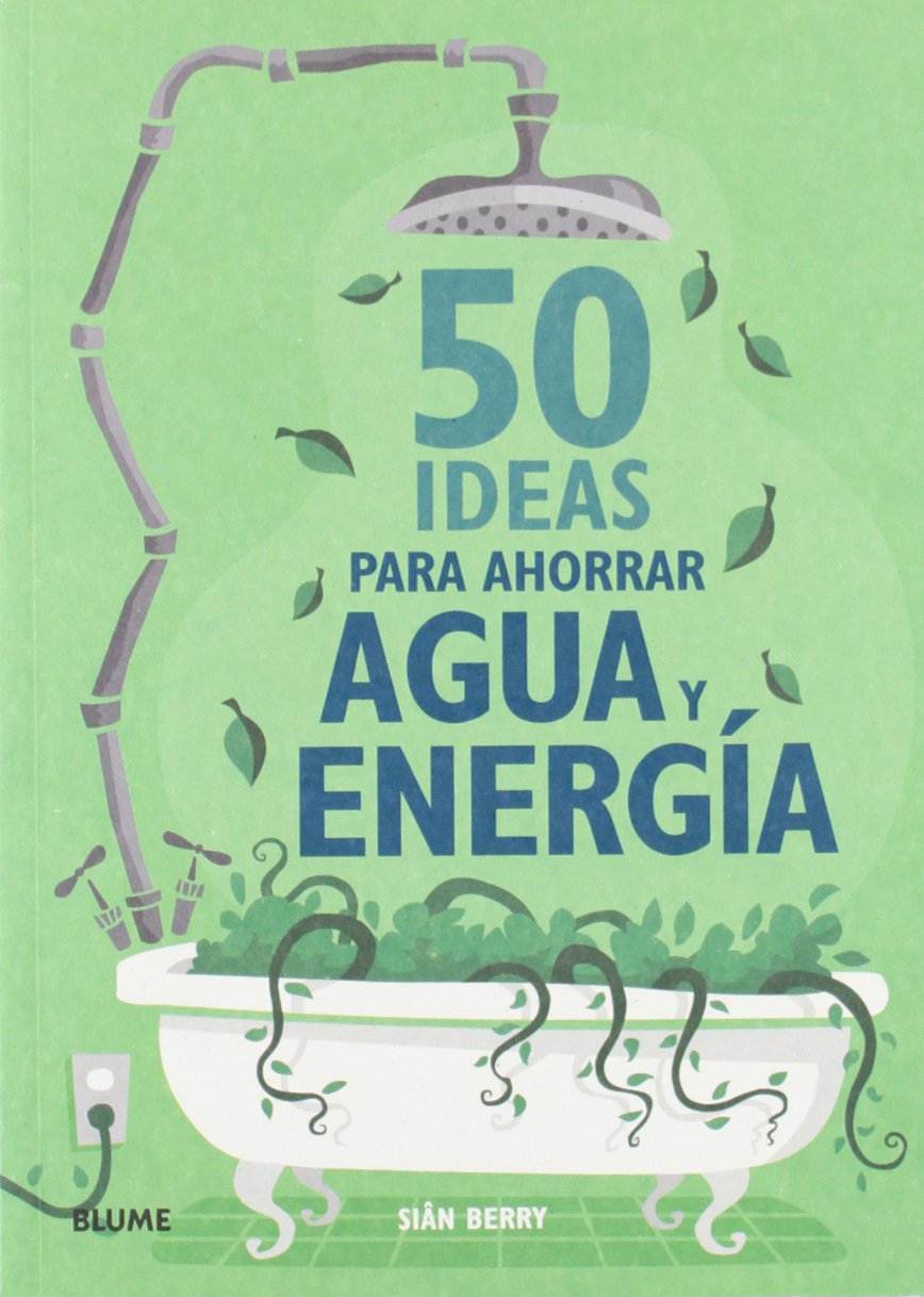 50 ideas para ahorrar agua y energía Business, Finance & Career