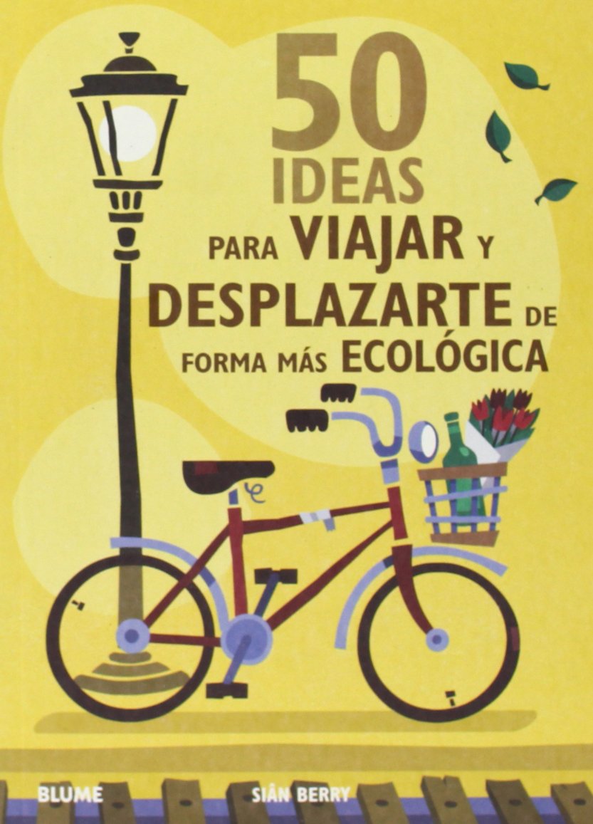 50 ideas para viajar y desplazarte de formas más ecológica Home & Household