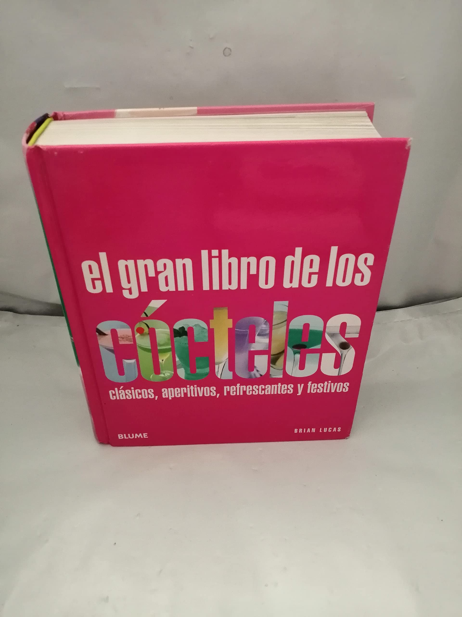 El gran libro de los cócteles : clásicos, aperitivos, refrescantes y festivos Learning & Reference